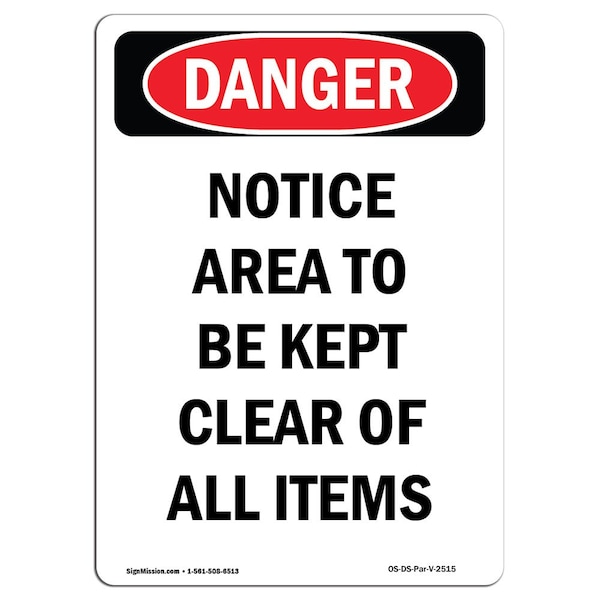 Signmission Safety Sign, OSHA Danger, 5" Height, Notice Area To Be Kept Clear Of, Portrait OS-DS-D-35-V-2515 - main